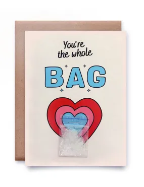 YOU'RE THE WHOLE BAG CARD